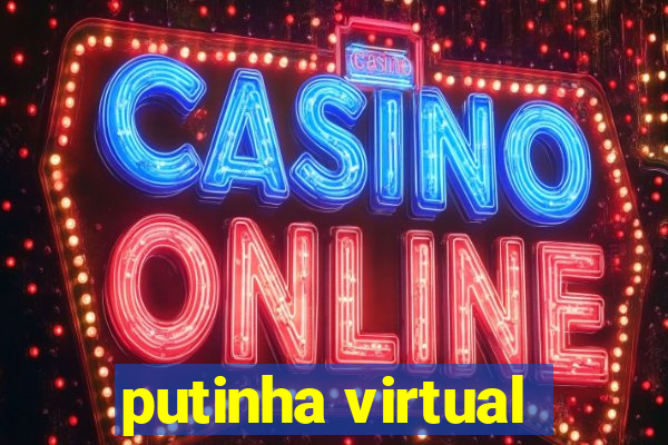 putinha virtual